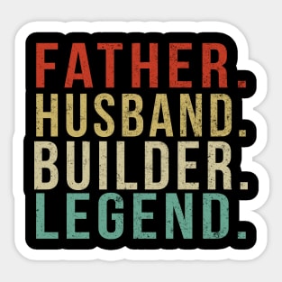 Builder Dad Vintage/ Father. Husband. Builder . Legend. Sticker